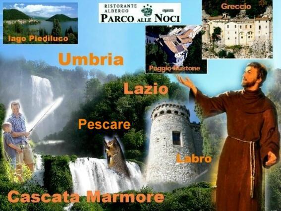 Albergo-Ristorante"Parco Alle Noci"Tra La Cascata Delle Marmore,Labro E Valle Santa Di S Francesco Rivodutri Exteriör bild